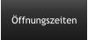 Ãffnungszeiten